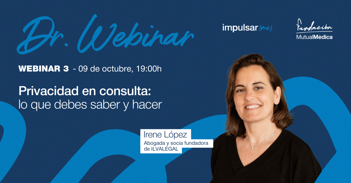 DR.WEBINAR(2025) 3 - Privacidad en consulta: lo que debes saber y hace